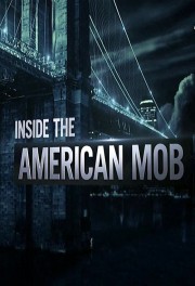 Inside the American Mob