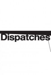 Dispatches