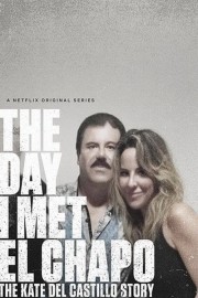 The Day I Met El Chapo: The Kate del Castillo Story